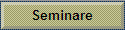 Seminare